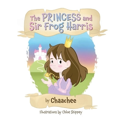 The Princess and Sir Frog Harris by Chaachee