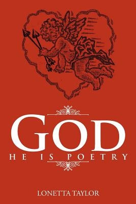 God, He is Poetry by Taylor, Lonetta