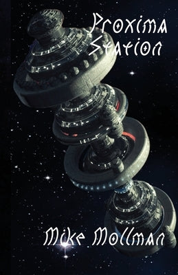 Proxima Station by Mollman, Mike