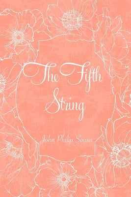 The Fifth String by Sousa, John Philip