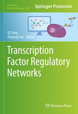 Transcription Factor Regulatory Networks by Song, Qi