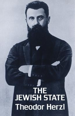 The Jewish State by Herzl, Theodor