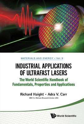 Industrial Applications of Ultrafast Lasers by Haight, Richard A.