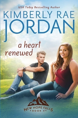 A Heart Renewed: A Christian Romance by Jordan, Kimberly Rae