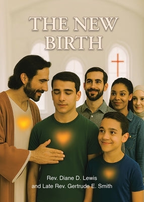 The New Birth by Lewis, Diane D.