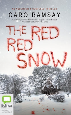 The Red, Red Snow by Ramsay, Caro