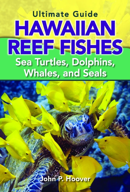 Ultimate GT Hawaiian Reef Fishes by Hoover, John P.