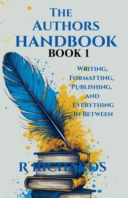 The Authors Handbook by Richards, R.