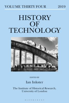 History of Technology Volume 34 by Inkster, Ian