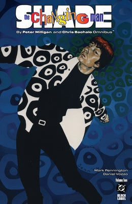Shade, the Changing Man by Peter Milligan and Chris Bachalo Omnibus Vol. 2 by Milligan, Peter