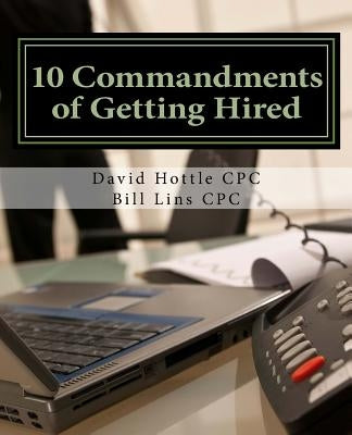 10 Commandments of Getting Hired by Lins, Bill