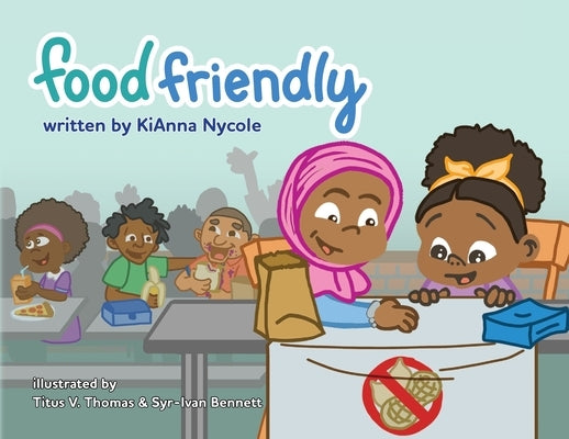 Food Friendly by Nycole, Kianna
