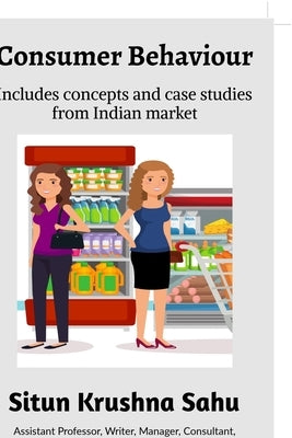 Consumer Behaviour by Sahu, Situn Krushna