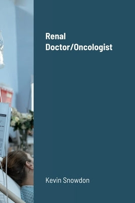 Renal Doctor/Oncologist by Monks, Nick