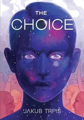 The Choice: Change your life by Trpis, Jakub