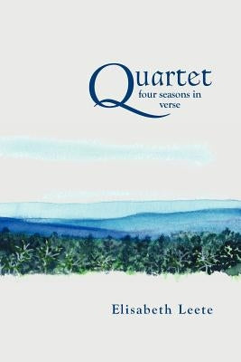 Quartet: four seasons in verse by Leete, Elisabeth