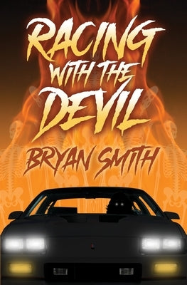 Racing with the Devil by Smith, Bryan