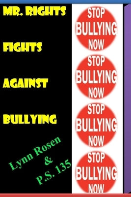 Mr.Rights Fights Against Bullying by 135, P. S.