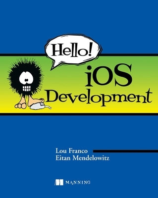 Hello! IOS Development by Lou Franco