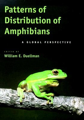 Patterns of Distribution of Amphibians: A Global Perspective by Duellman, William E.