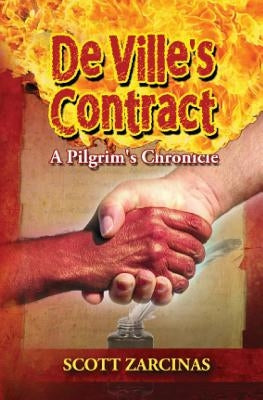 DeVille's Contract: A Pilgrim's Chronicle by Zarcinas, Scott