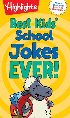 Best Kids' School Jokes Ever! by Highlights