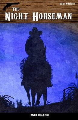 The Night Horseman by Brand, Max