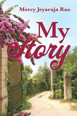 My Story by Rao, Mercy Jeyaraja