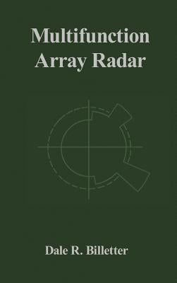 Multifunction Array Radar by Billetter, Dale R.