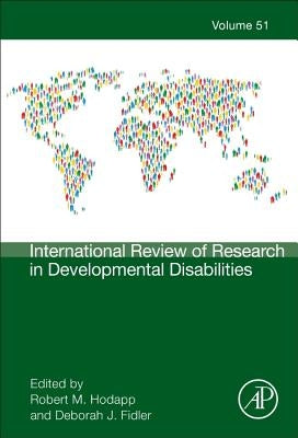 International Review of Research in Developmental Disabilities: Volume 51 by Hodapp, Robert M.