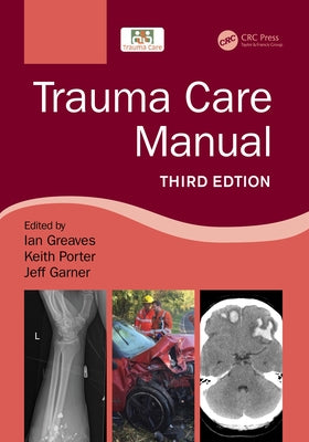 Trauma Care Manual by Greaves, Ian