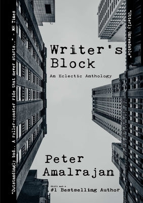 Writer's Block: An Eclectic Anthology by Amalrajan, Peter