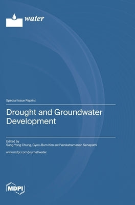 Drought and Groundwater Development by Chung, Sang Yong