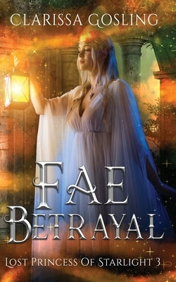 Fae Betrayal by Gosling, Clarissa