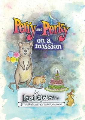 Perry and Perky on a Mission by Grace, Lani