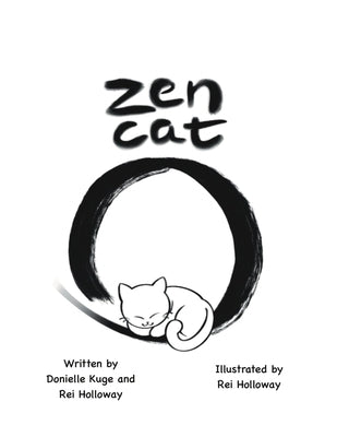 Zen Cat: A Mindful Tour Guide Takes Readers on an Enchanting Journey Through Japanese Culture, Landmarks, and Folklore by Kuge, Donielle