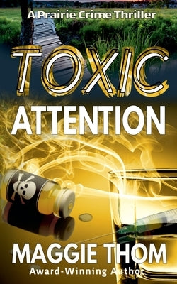 Toxic Attention by Thom, Maggie