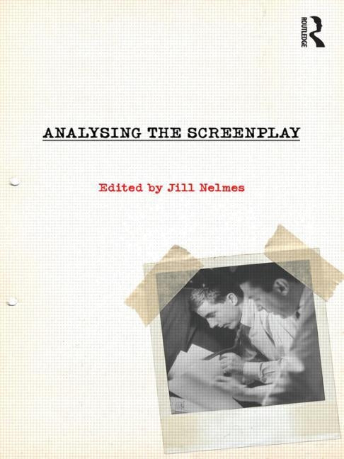 Analysing the Screenplay by Nelmes, Jill