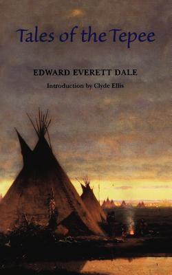 Tales of the Tepee by Dale, Edward Everett