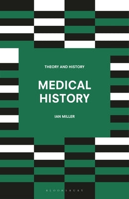 Medical History by Miller, Ian