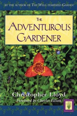 Adventurous Gardener by Lloyd, Christopher