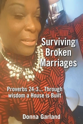 Surviving Broken Marriages by Garland, Donna
