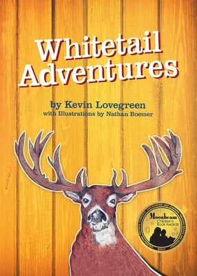 Whitetail Adventures by Lovegreen, Kevin