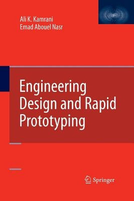 Engineering Design and Rapid Prototyping by Kamrani, Ali K.