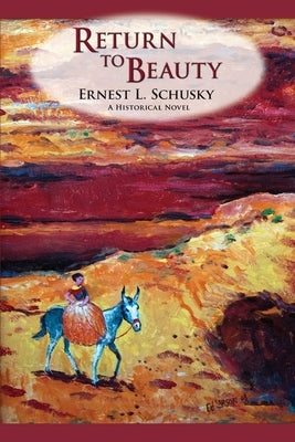 Return to Beauty by Schusky, Ernest Lester