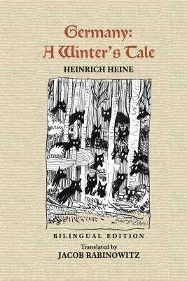 Germany: A Winter's Tale: Deutschland: Ein Wintermärchen by Rabinowitz, Jacob