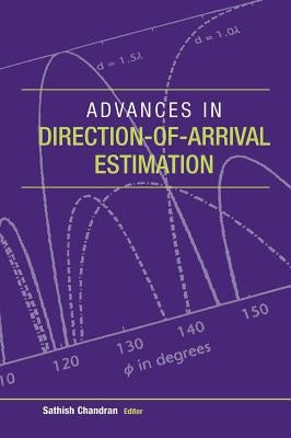 Advances in Direction-Of-Arrival Estimation by Chandran, Sathish