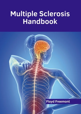 Multiple Sclerosis Handbook by Freemont, Floyd