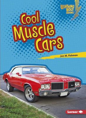 Cool Muscle Cars by Fishman, Jon M.