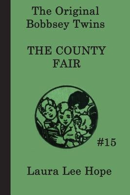 The Bobbsey Twins at the County Fair by Hope, Laura Lee